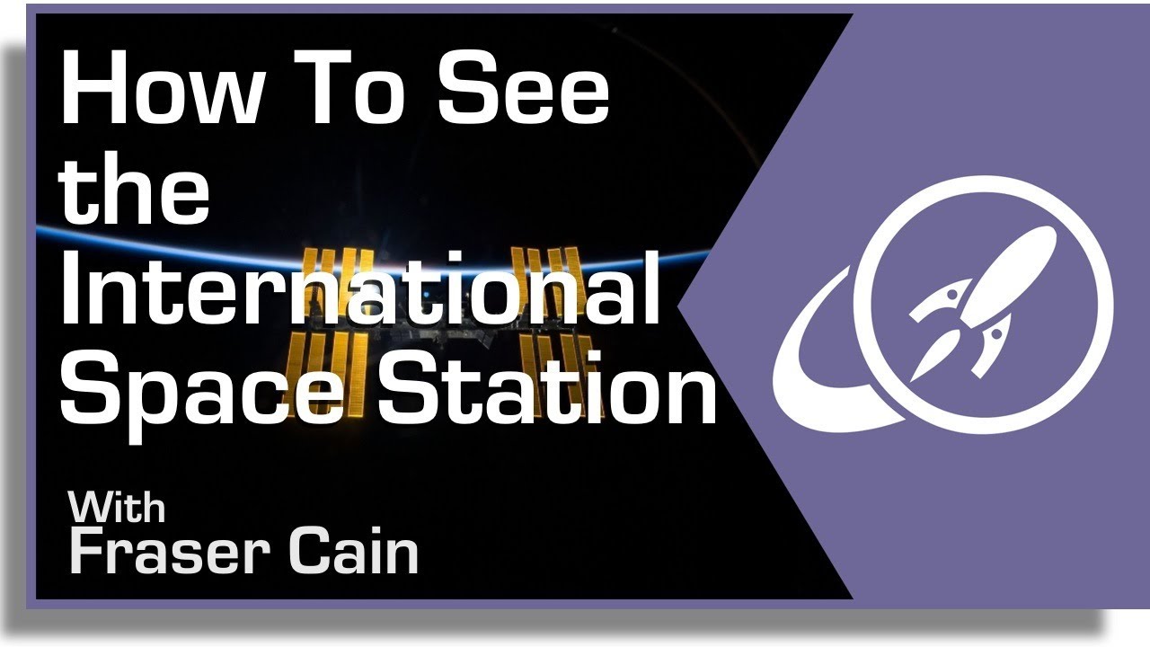 How to See the International Space Station