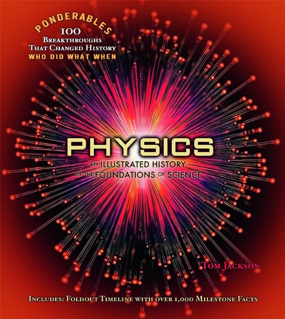 Book Review And Giveaway: Physics: An Illustrated History Of The ...